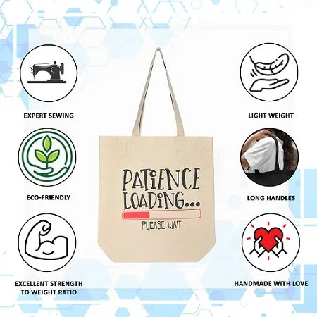 Premium Cotton Canvas Tote Bag- Patience Loading White