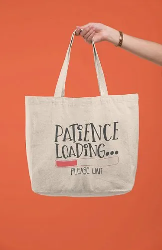 Premium Cotton Canvas Tote Bag- Patience Loading White