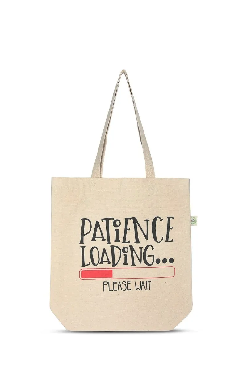 Premium Cotton Canvas Tote Bag- Patience Loading White